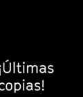¡Últimas copias!
