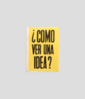 ¿Cómo ver una idea? | Sandra Marín